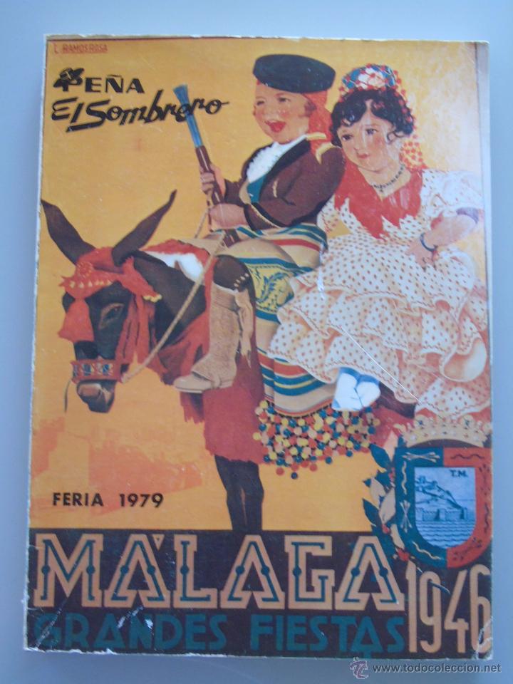 Libros: LIBRO DE LA FERIA DE M&Aacute;LAGA 1979. PE&Ntilde;A EL SOMBRERO. CON MUCHAS FOTOS POSTALES. 140 PAG