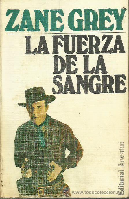 Libros: LA FUERZA DE LA SANGRE - Grey,Zane - Foto 1