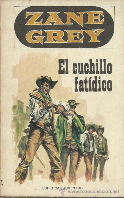 Libros: EL CUCHILLO FAT&Iacute;DICO - Grey,Zane - Foto 1