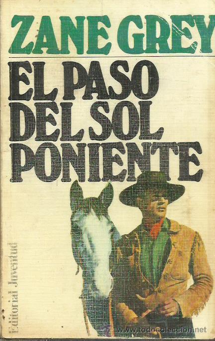 Libros: EL PASO DEL SOL PONIENTE - Grey,Zane - Foto 1
