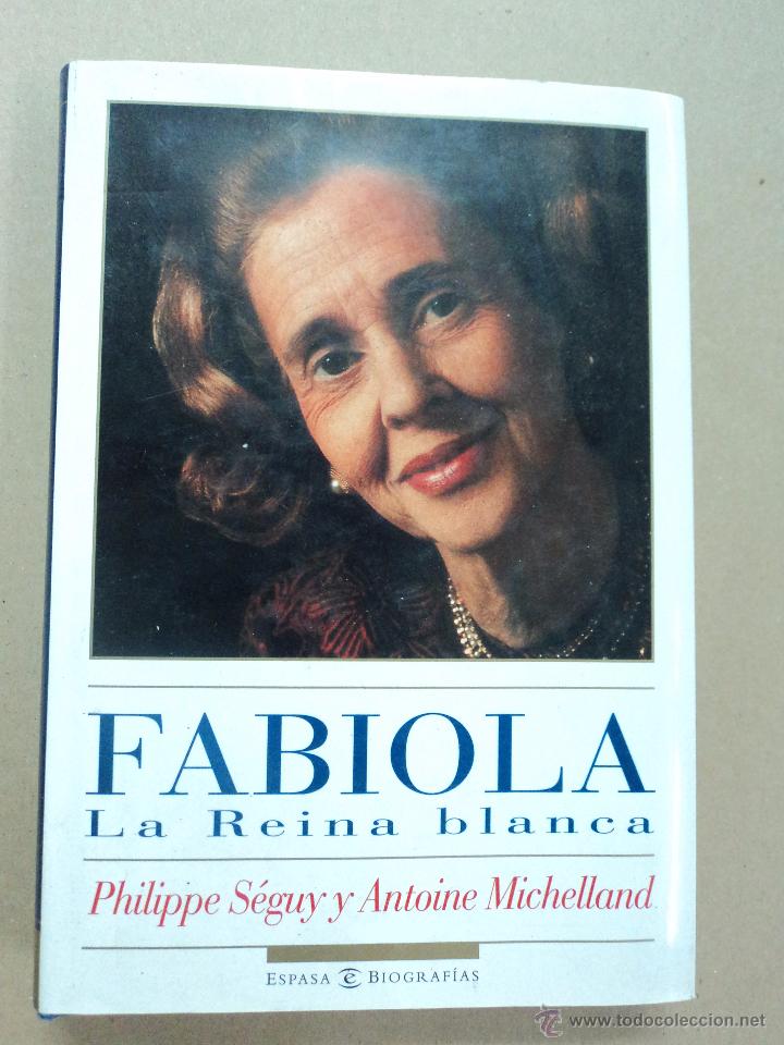 Libri di seconda mano: Fabiola - La Reina blanca - Philippe S&eacute;guy y Antoine Michelland