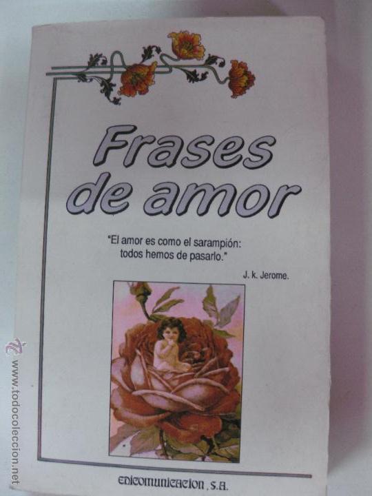 Libros: FRASES DE AMOR. A. LAURENT. EDICOMUNICACION. 1989. - Foto 1