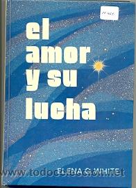 Libros: 27-467. Libro. El Amor y su lucha. White Elena G. - Foto 1