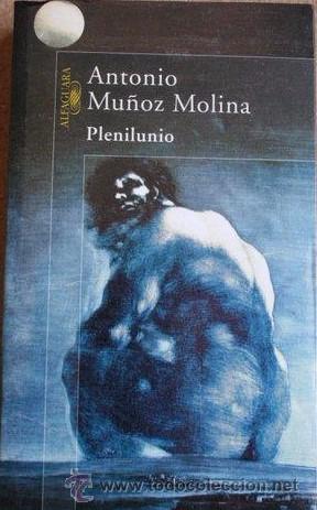 Libros: LIBRO: PLENILUNIO; ANTONIO MU&Ntilde;OZ MOLINA - Foto 1