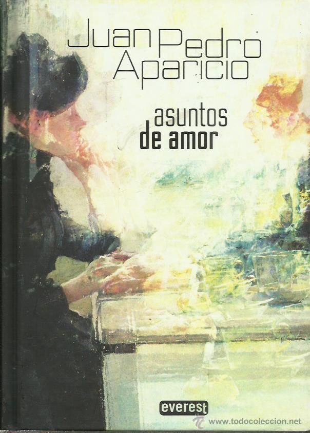 Libros: ASUNTOS DE AMOR - Aparicio,Juan Pedro - Foto 1