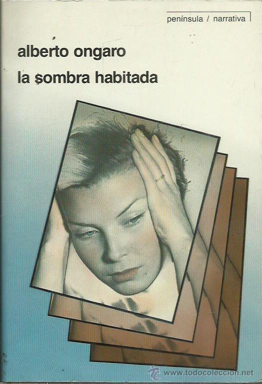 Libros: LA SOMBRA HABITADA - Ongaro,Alberto - Foto 1