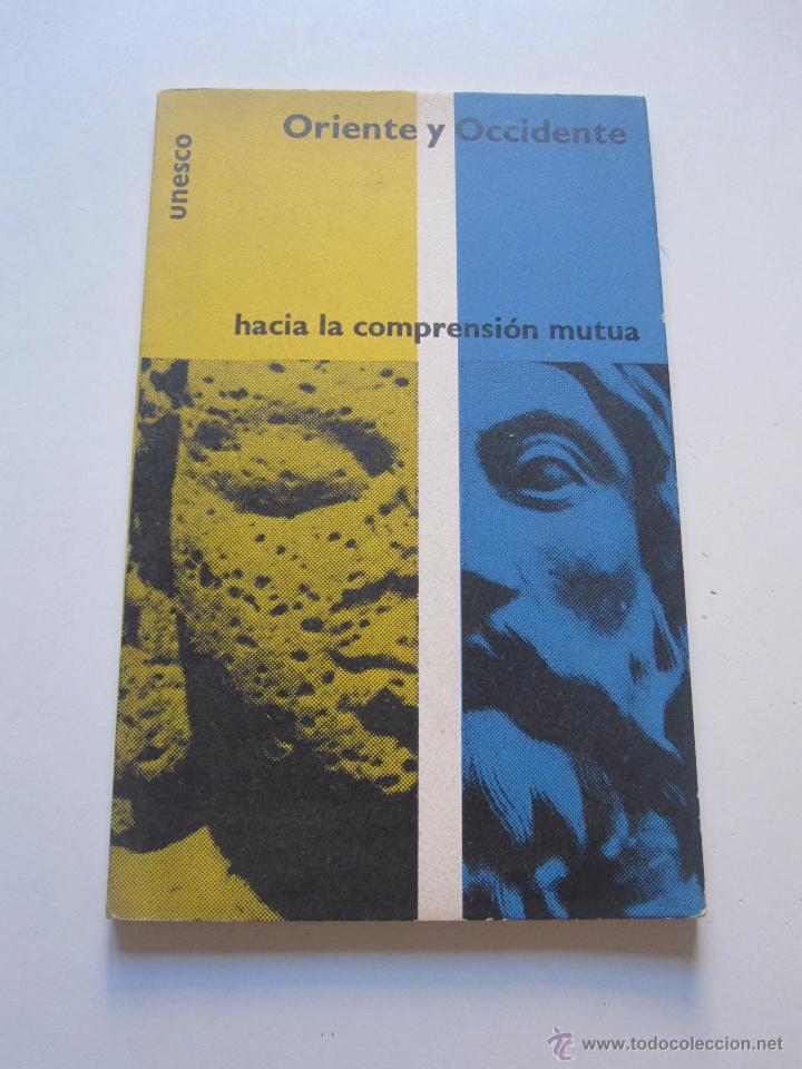 Libros: ORIENTE Y OCCIDENTE , HACIA LA COMPRENSION MUTUA, UNESCO xg31 - Foto 1