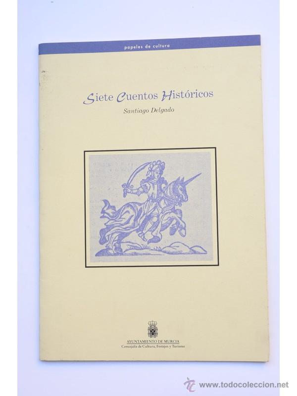 Libros: Siete cuentos hist&oacute;ricos - DELGADO, Santiago - Foto 1
