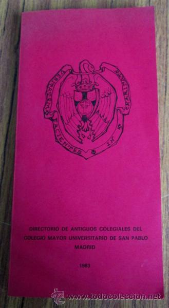 Libros: Directorio de antiguos colegiales del colegio mayor universitario de SAN PABLO Madrid &ndash; 1983