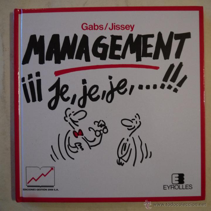Libros: MANAGEMENT &iexcl;&iexcl;&iexcl;JE, JE, JE,&hellip;!!! - GABS Y JISSEY - EDICIONES GESTION 2000 - 1993 - Foto 1