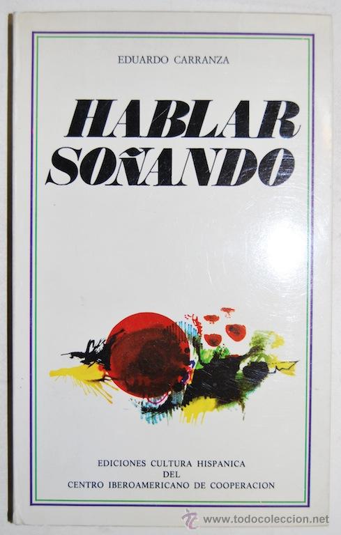 Libros: HABLAR SO&Ntilde;ANDO - CARRANZA, Eduardo - Foto 1
