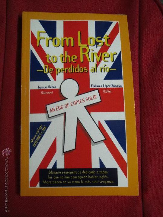 Libros: FROM LOST TO THE RIVER DE PERDIDOS AL RIO,IGNACIO OCHOA. - Foto 1