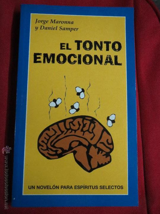 Libros: EL TONTO EMOCIONAL,JORGE MARONNA Y DANIEL SAMPER. - Foto 1