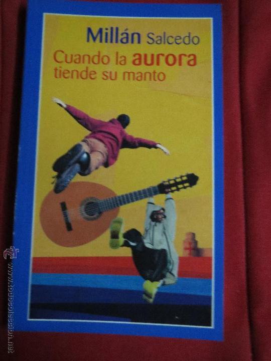 Libros: ,CUANDO LA AURORA TIENDE SU MANTO,MILLAN SALCEDO. - Foto 1