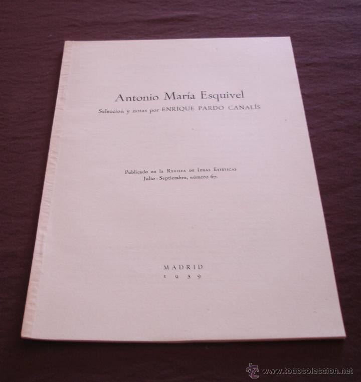 Libri di seconda mano: (SEPARATA) ANTONIO MARIA ESQUIVEL, SELECCION Y NOTAS POR ENRIQUE PARO CANAL&Iacute;S - MADRID,1959.