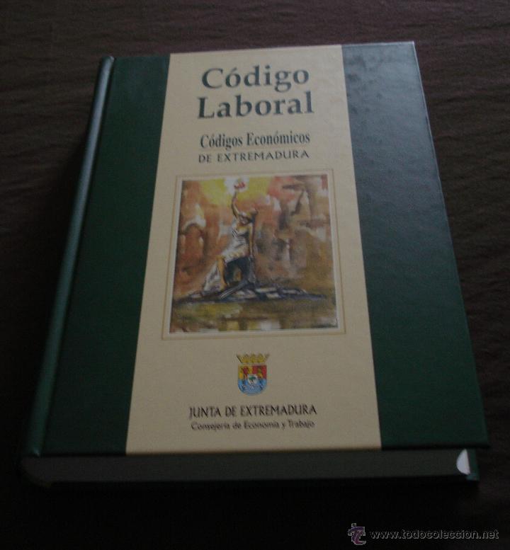 Libros: CODIGO LABORAL - CODIGOS ECONOMICOS DE EXTREMADURA - JUNTA DE EXTREMADURA - BADAJOZ -  2007. - Foto 1