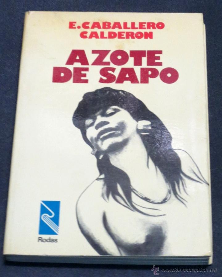 Libros: Azote de sapo - CABALLERO CALDER&Oacute;N, EDUARDO - Foto 1