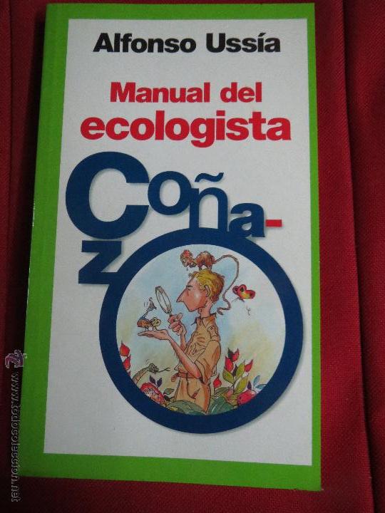 Libros: MANUAL DE ECOLOGISTA CO&Ntilde;AZO,ALFONSO USSIA. - Foto 1