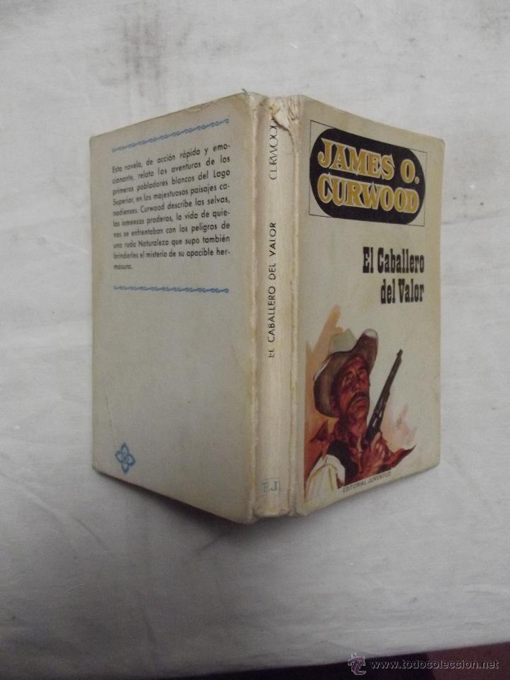 Libros: EL CABALLERO DEL VALOR DE JAMES O. CURWOOD - Foto 2