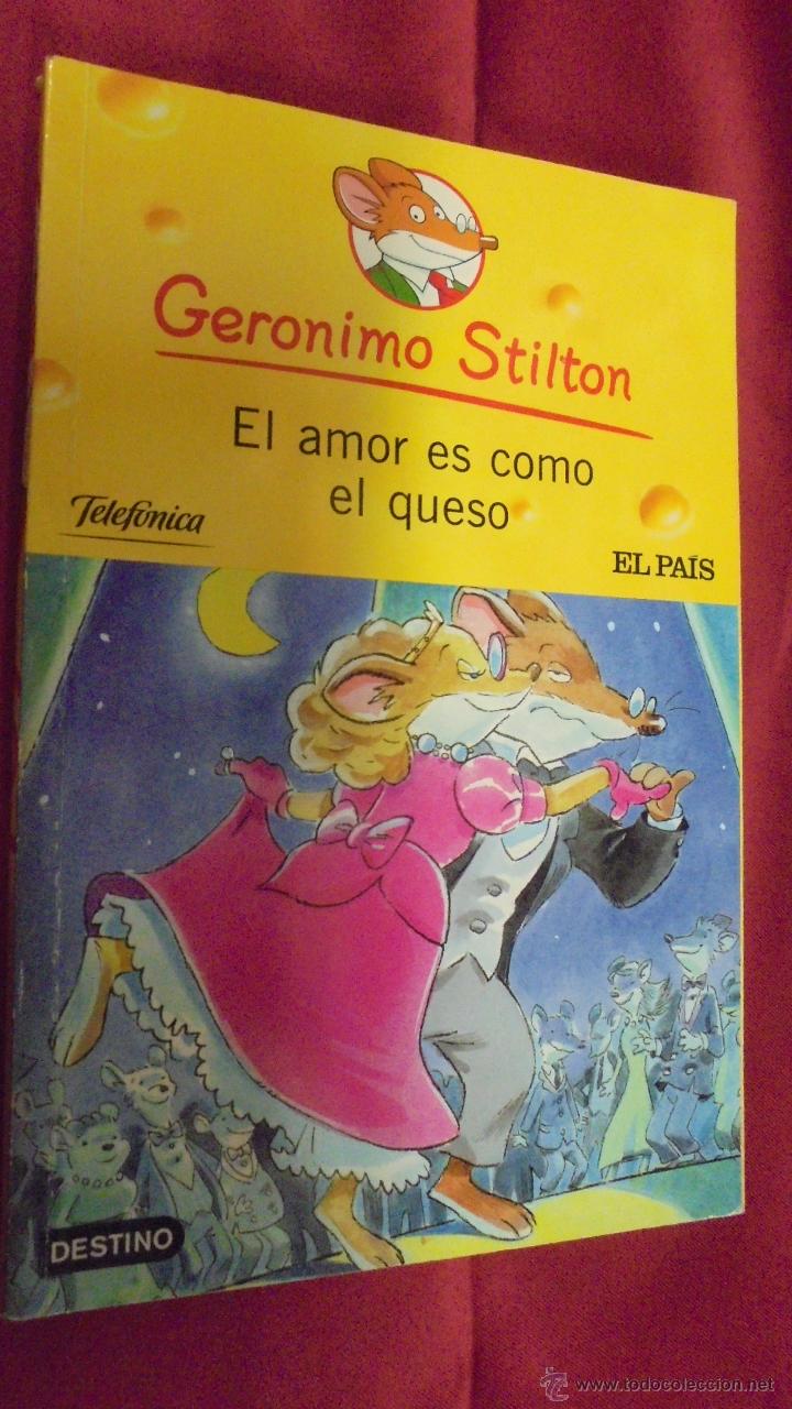Libros: GERONIMO STILTON. EL AMOR ES COMO EL QUESO. DESTINO. EL PAIS. - Foto 1