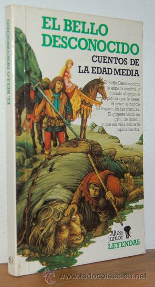 Libros: Cuentos de la Edad Media. EL BELLO DESCONOCIDO / AMADAS E IDOINE/ LA CASTELLANA DE VERGY / EL REY L&Euml;
