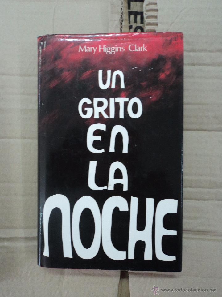 Libros: Un grito en la noche - Mary Higgins Clark - Foto 1