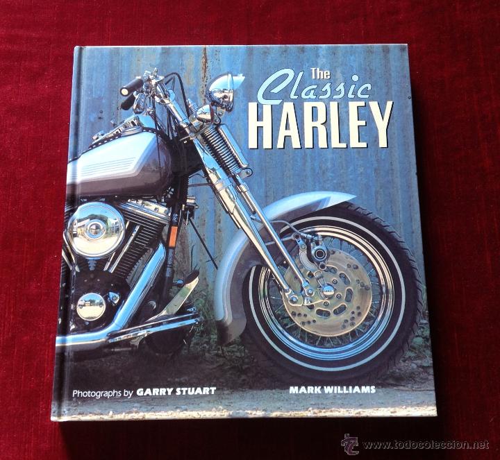Libros: THE CLASSIC HARLEY - MARK WILLIAMS - 1995 - Foto 2