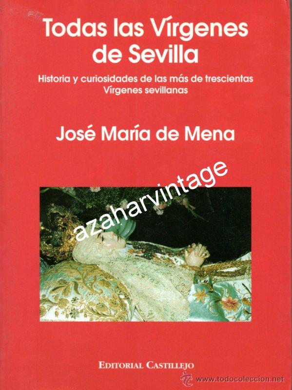 Libros: TODAS LAS VIRGENES DE SEVILLA, JOSE MARIA DE MENA - Foto 1