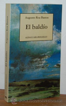 Libros: EL BALD&Iacute;O - AUGUSTO ROA BASTOS - Foto 1