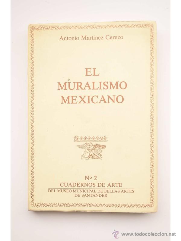 Libros: El muralismo mexicano - MART&Iacute;NEZ CEREZO, Antonio - Foto 1