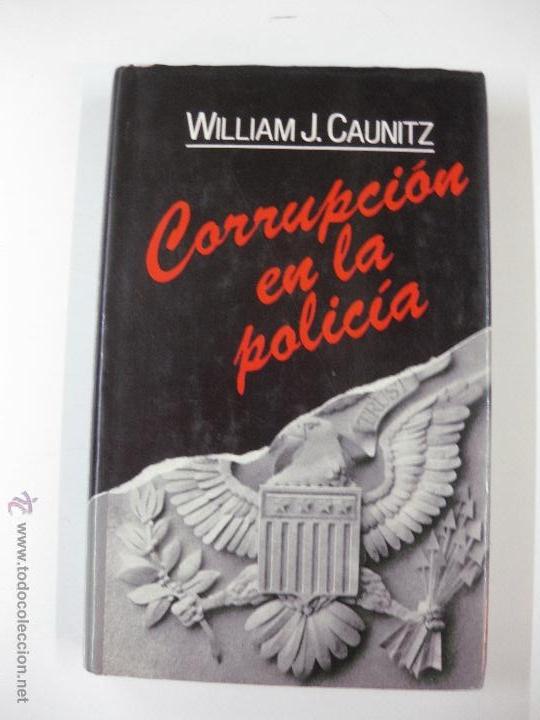 Libros: CORRUPCION EN LA POLICIA. WILLIAM J. CAUNITZ. CIRCULO DE LECTORES 1986 - Foto 1