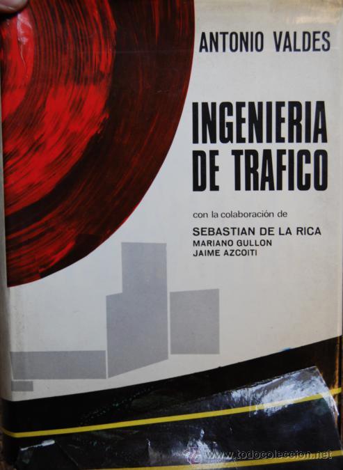 Libros: INGENIERIA DE TRAFICO - VALDES GONZALEZ-ROLDAN, Antonio - Foto 1