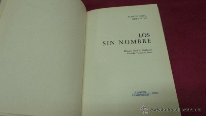Libros: LOS SIN NOMBRE. MANUEL S&Aacute;ENZ. WILLY WOLF. JOAQUIN ALMENDROS EDITOR. 1969. - Foto 2