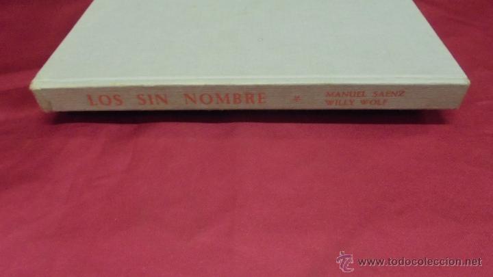 Libros: LOS SIN NOMBRE. MANUEL S&Aacute;ENZ. WILLY WOLF. JOAQUIN ALMENDROS EDITOR. 1969. - Foto 6