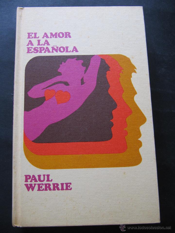 Libros: LIBRO. EL AMOR A LA ESPA&Ntilde;OLA. PAUL WERRIE. CIRCULO DE LECTORES - Foto 1