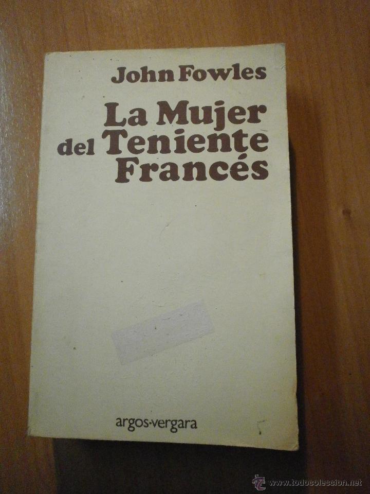 Libros: JOHN FOWLES -LA MUJER DEL TENIENTE FRANCES - Foto 1