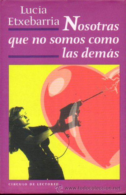 Libros: NOSOTRAS QUE NO SOMOS COMO LAS DEM&Aacute;S. - Foto 1