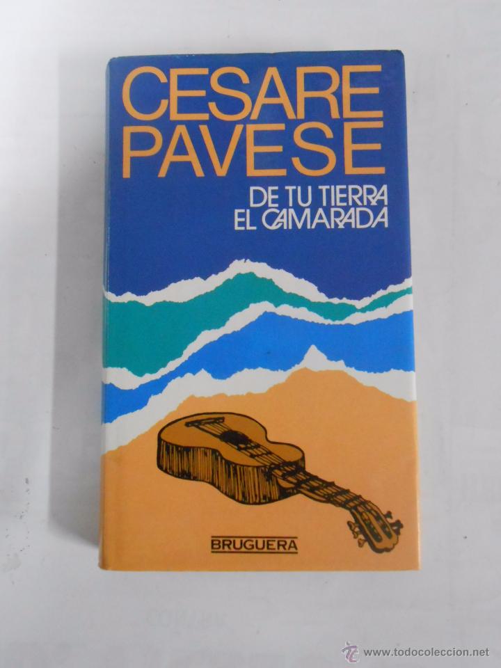 Libros: DE TU TIERRA EL CAMARADA. CESARE PAVESE-. TDK52 - - Foto 1