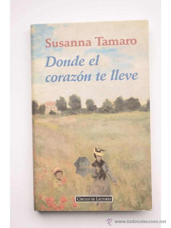 Libros: Donde el coraz&oacute;n te lleve - TAMARO, Susanna - Foto 1