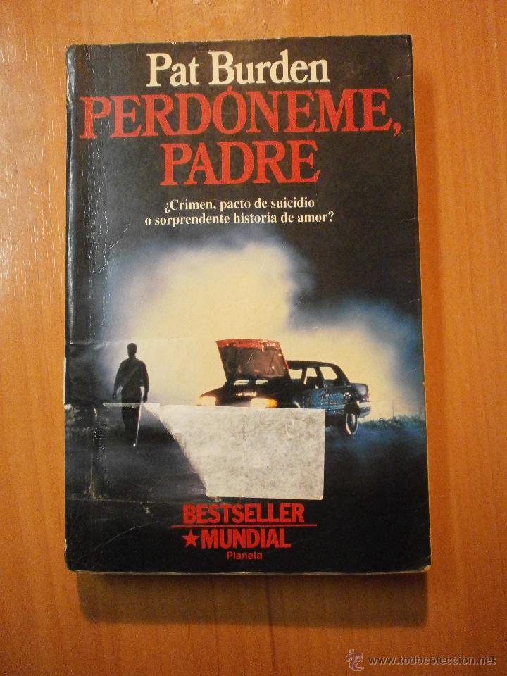 Libros: PAT BURDEN - PERDONEME PADRE - Foto 1