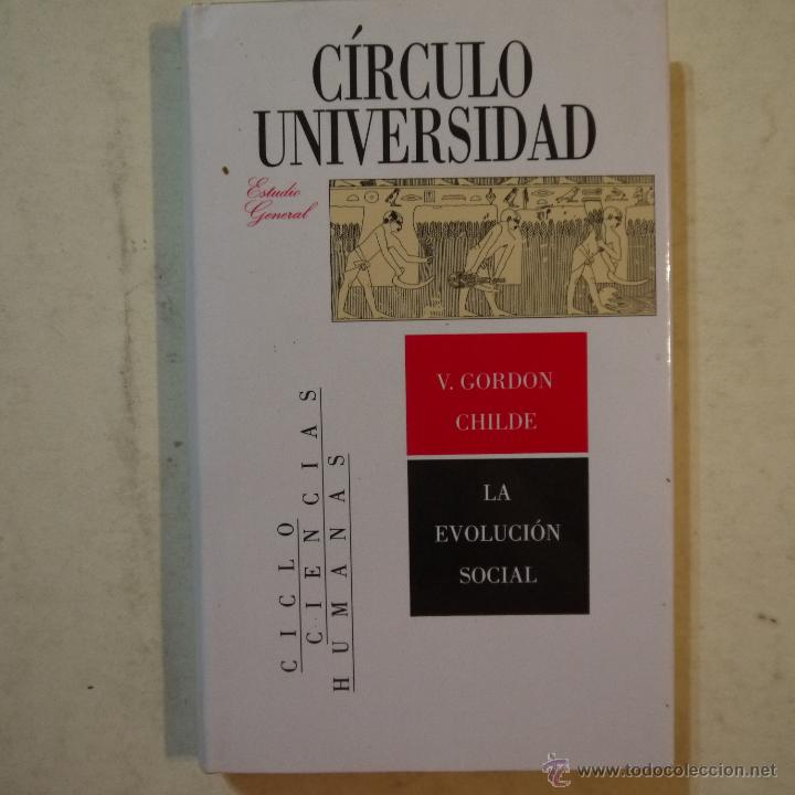 Libros: LA EVOLUCI&Oacute;N SOCIAL - V. GORDON CHILDE - C&Iacute;RCULO DE LECTORES - Foto 1