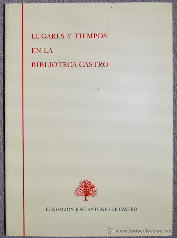 Libros: LUGARES Y TIEMPOS EN LA BIBLIOTECA CASTRO - Foto 1