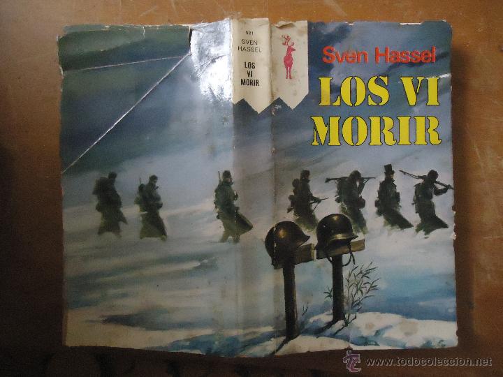Libros: LOS VI MORIR , SVEN HASSEL . - Foto 1