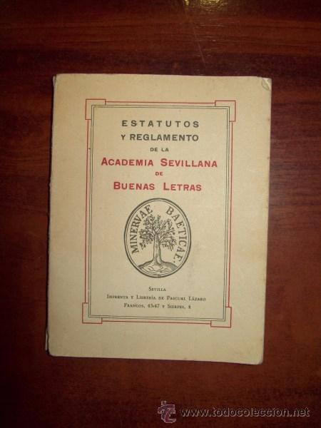 Libros: ESTATUTOS Y REGLAMENTO de la Academia Sevillana de Buenas Letras