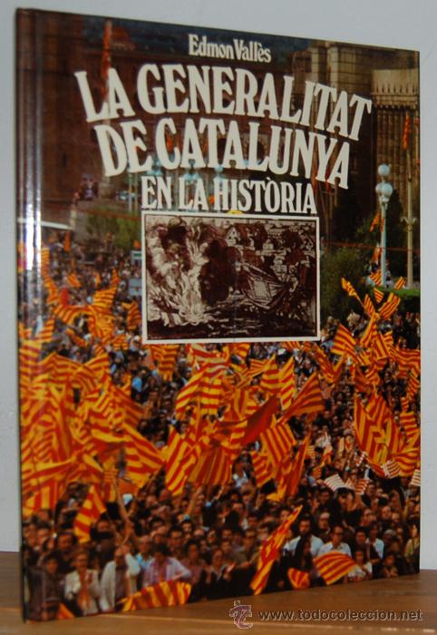 Libros: LA GENERALITAT DE CATALUNYA EN LA HIST&Ograve;RIA - EDMON VALL&Egrave;S - Foto 1