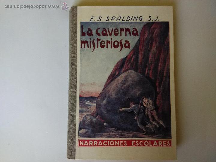 Libros: narraciones escolares. E.S.Spalding. La caverna misteriosa - Foto 1