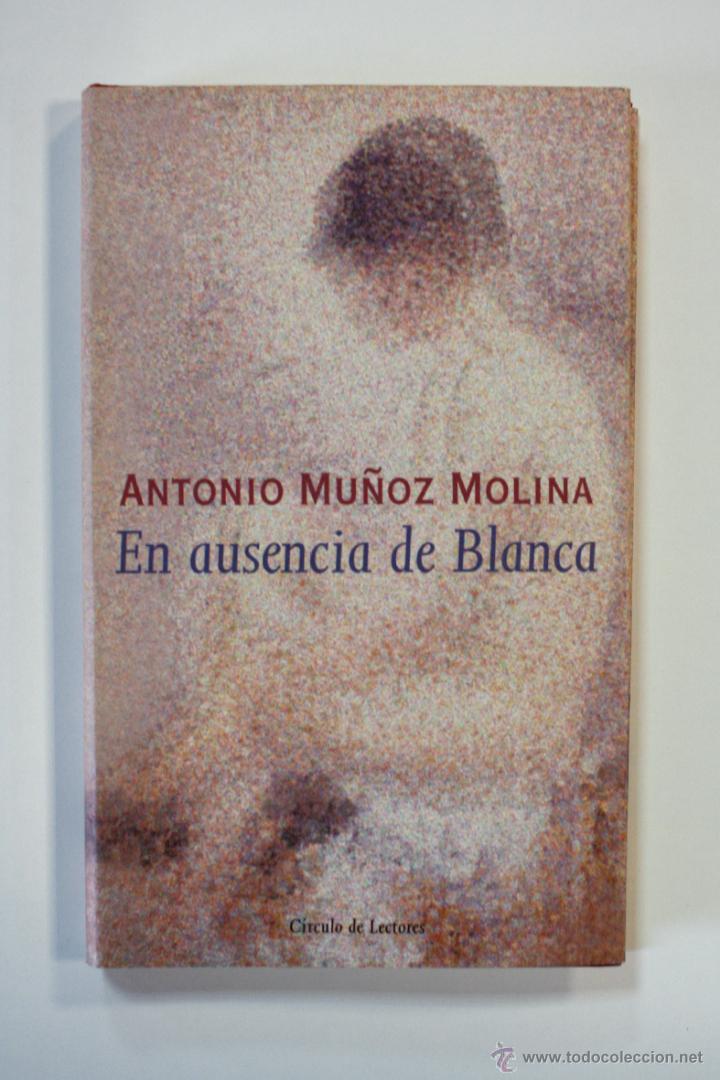 Libros: En ausencia de Blanca. Antonio Mu&ntilde;oz Molina - Foto 1