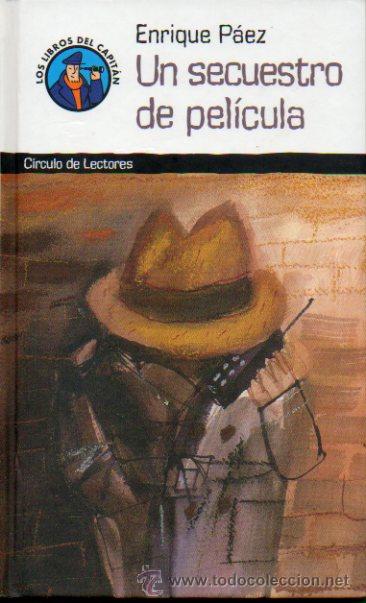 Libros: UN SECUESTRO DE PEL&Iacute;CULA. Ilustrs. de Arcadio Lobato. - Foto 1