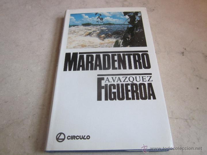 Libros: A. VAZQUEZ FIGUEROA - MARADENTRO - CIRCULO 1985 - Foto 1