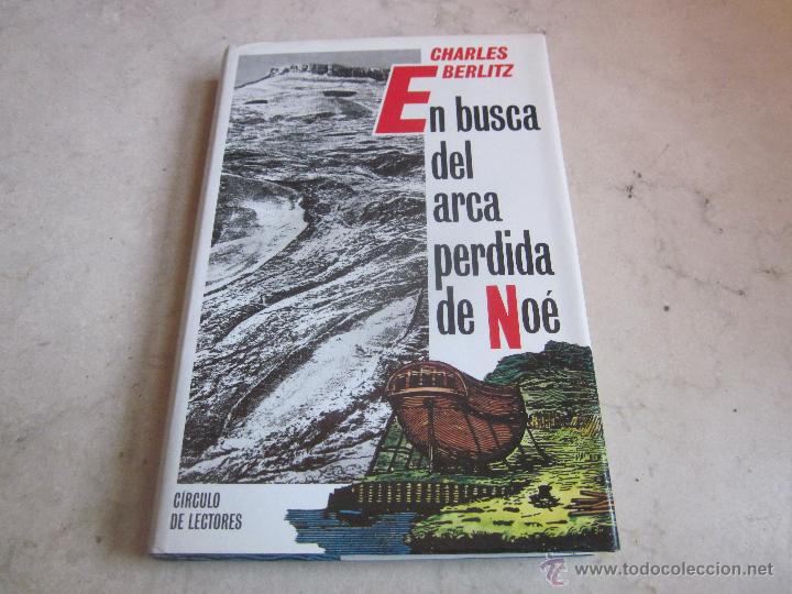 Libros: CHARLES BERLITZ - EN BUSCA DEL ARCA PERDIDA - CIRCULO DE LECTORES 1988 - Foto 1